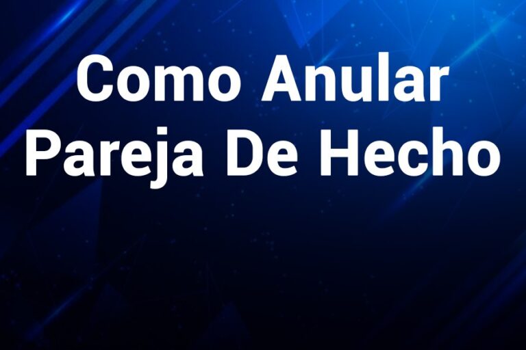 Como Anular Pareja De Hecho